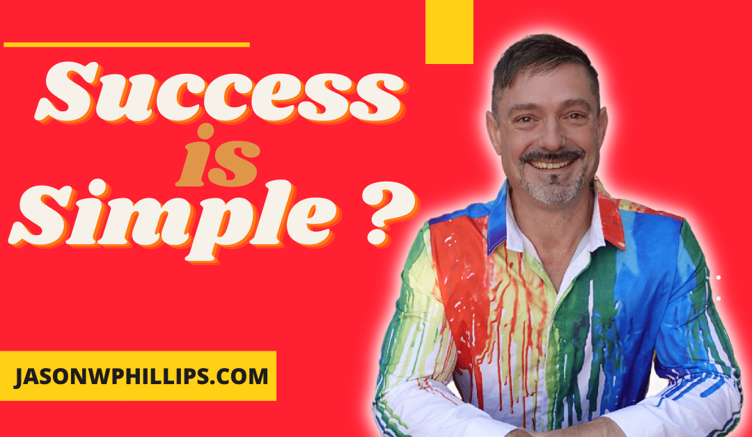 Success is Simpler than You Think